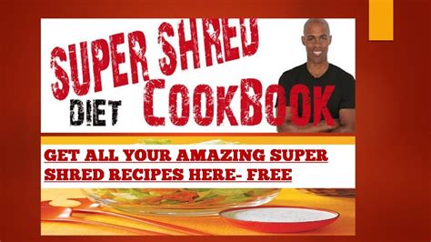Super Shred Diet Cookbook And Recipe To Help With The Super Shred Pro