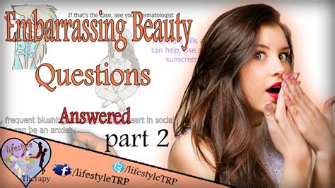 Embarrassing Beauty Questions Answered Part Animated Video Youtube