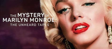 The Mystery Of Marilyn Monroe The Unheard Tapes Review Leaves More