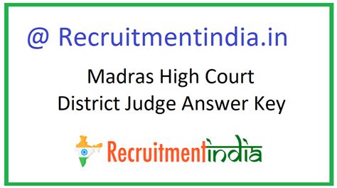 All the important official notification, as well as upcoming events, will be updated here as soon as it is released. Madras High Court District Judge Answer Key 2020 OUT
