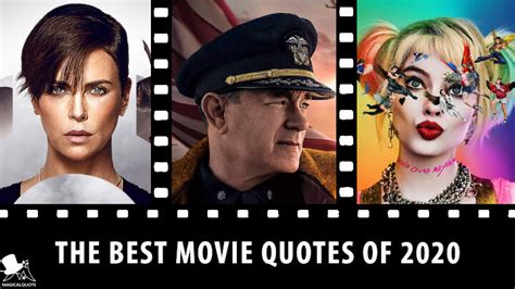 Below you'll find the best movies of 2020 so far. The Best Movie Quotes of 2020 So Far - MagicalQuote