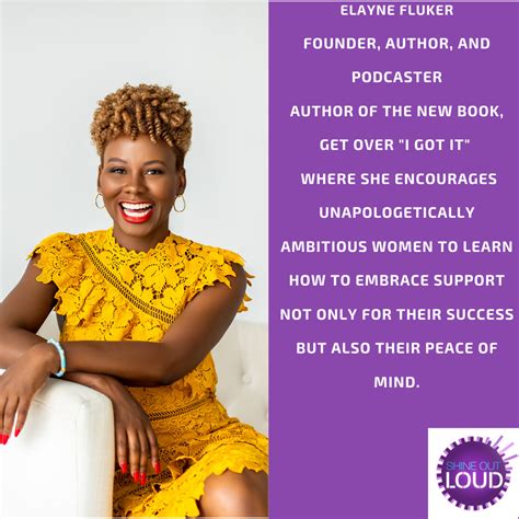 Embracing The Power Of Support Is Sexy With Elayne Fluker Shineoutloud