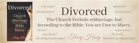 Divorced The Church Forbids Remarriage But According To The Bible