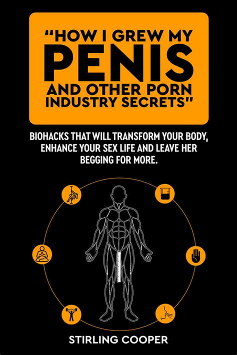 How I Grew My Penis And Other Porn Industry Secrets By Stirling Cooper