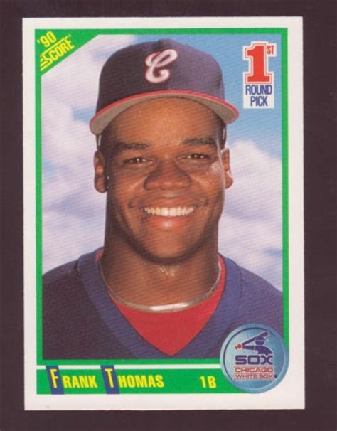 It is for sale at a price of $.96. Frank Thomas 1990 Score Rookie Card