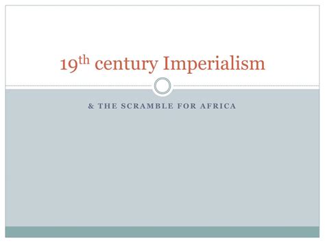 Ppt 19 Th Century Imperialism Powerpoint Presentation Free Download