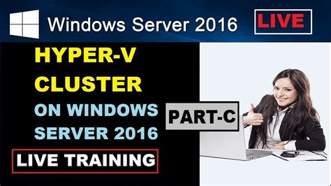 Windows Server 2016 Hyper V Cluster Failover With Practical Step By