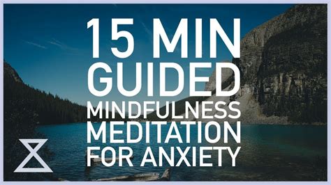 15 Minute Guided Mindfulness Meditation For Anxiety Youtube