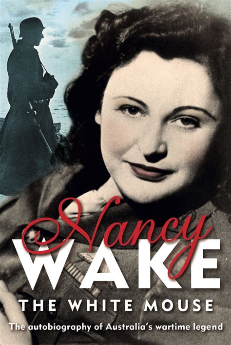 White Mouse By Nancy Wake Goodreads