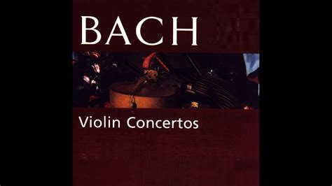 Bach Violin Concertos Youtube
