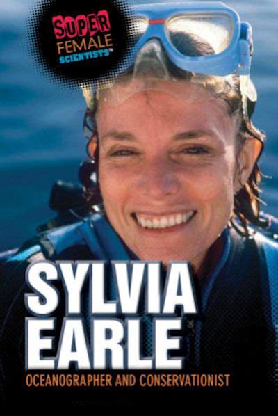 Sylvia Earle Oceanographer And Conservationist 20 Oceanographer