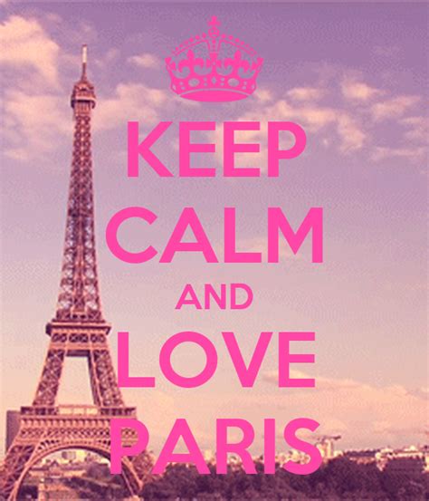 Keep Calm And Love Paris Poster Allisonalani Keep Calm O Matic