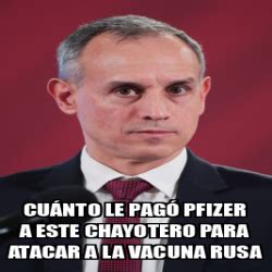 La vacuna de la firma alemana biontech usa una tecnología hasta ahora inédita: Meme Personalizado - cuánto le pagó Pfizer a este ...