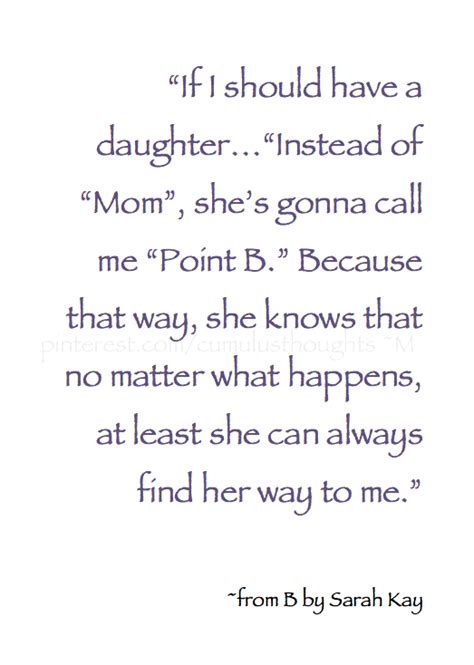“if i should have a daughter…“instead of “mom” she s gonna call me “point b ” because that way