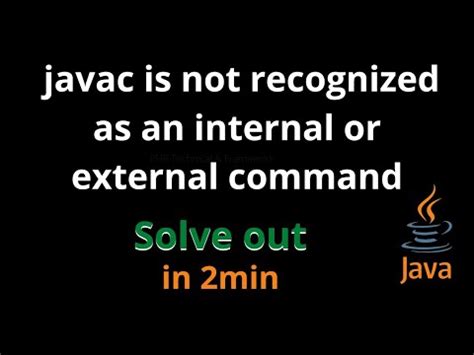 Fix Javac Is Not Recognized As An Internal Or External Command In Hot Sex Picture