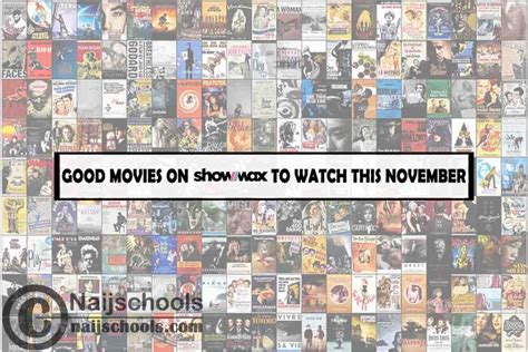 Watch Good Showmax November Movies 15 Options Naijschools