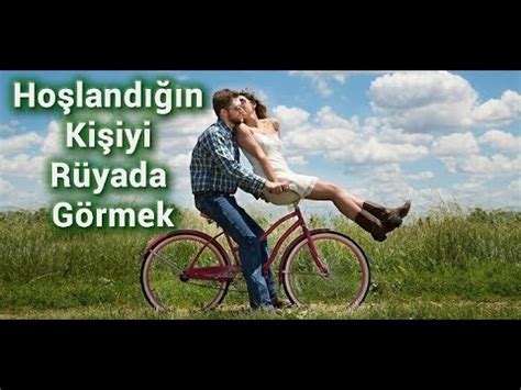 Hoşlandığın Kişiyi Rüyada Görmek - YouTube