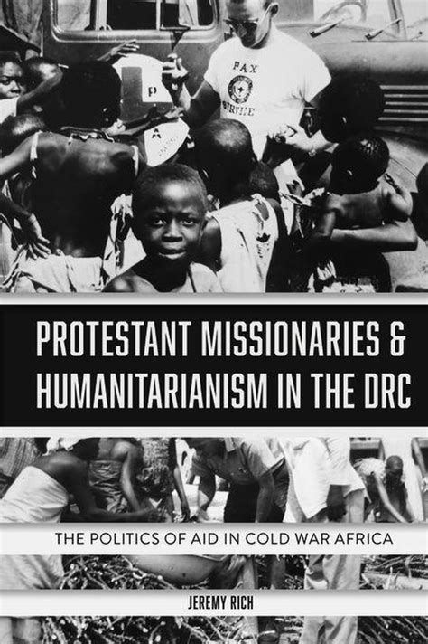 Protestant Missionaries And Humanitarianism In The Drc Ebook Jeremy