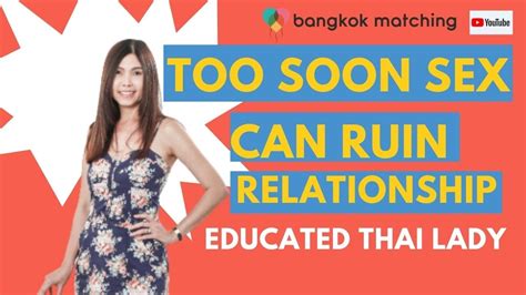Thailand Dating Culture How Too Soon Sex Could Ruin Your Relationship Tips For Dating Thai