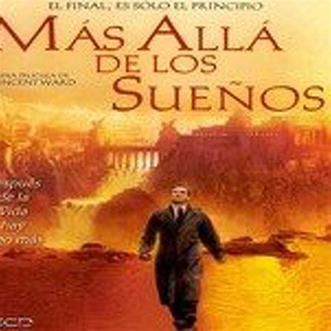 Ver Pelicula Mas Alla De Los Sueños - Mas allá de los sueños (1998) en Cine por momentos con Luis Fley en mp3