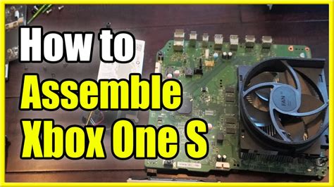 How To Put An Xbox One S Back Together And Reassembly Fast Easy Method