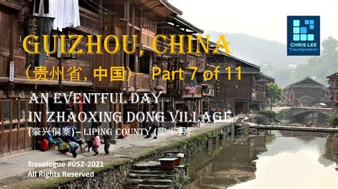 Zhaoxing Dong Village A Fascinating And Quaint Countryside Village In Liping County Guizhou