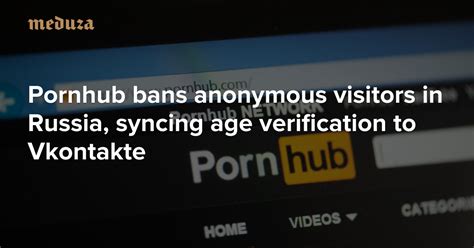 Just What Every Masturbator Craves Social Media Integration Pornhub Bans Anonymous Visitors In
