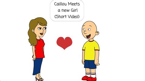 Caillou Meets A New Girl Short Video Youtube