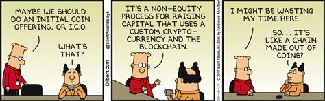 Dogecoin is just one sign of the cryptocurrency bubble. Dilbert: Maybe we should do an initial coin offering, or ...