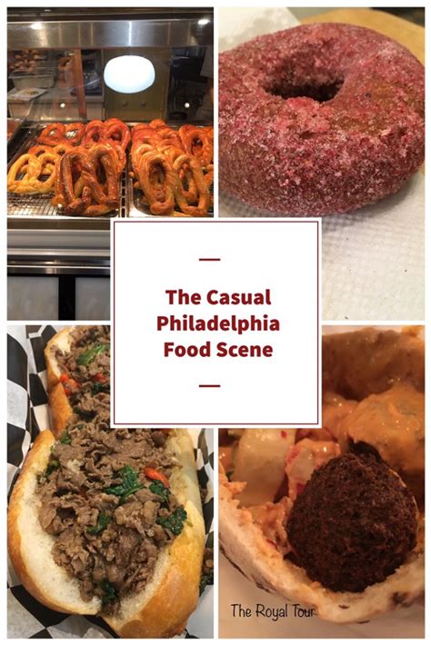 The Casual Philadelphia Food Scene The Royal Tour