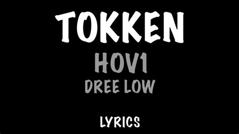 Hov1 Ft Dree Low Tokken Lyrics Youtube