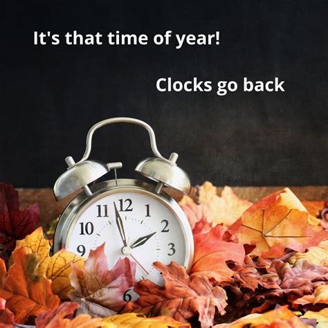 Daylight Savings Begins Tonight Don T Forget To Turn Back Your Clocks