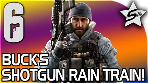 Bucks Shotgun Rain Train Rainbow Six Siege Gameplay Rainbow 6