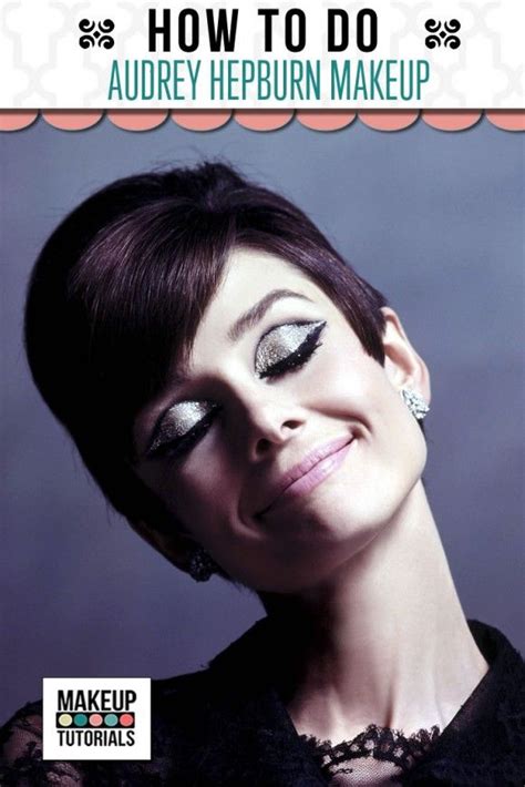Classic Audrey Hepburn Makeup Tutorial Audrey Hepburn Hepburn Audrey