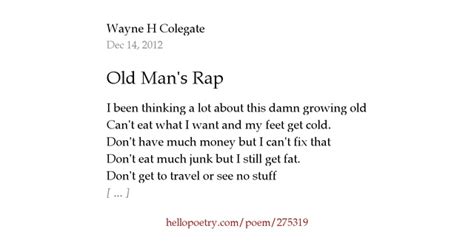 Old Mans Rap By Wayne H Colegate Hello Poetry