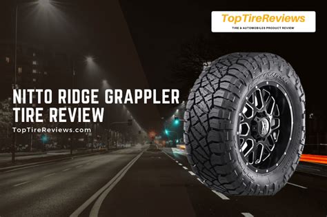 Nitto Ridge Grappler Tire Review Is It Better Than Nitto Terra