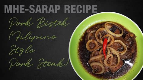 pork bistek filipino style pork steak mhe sarap recipe 005 youtube