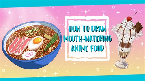 How To Draw Mouth Watering Anime Food By Meliiis Clip
