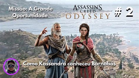 Miss O A Grande Oportunidade Assassin S Creed Odyssey Youtube