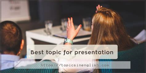 Best Topic For Presentation Topics In English