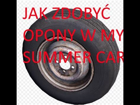 Jak Zdoby Opony W My Summer Car Poradnik Youtube