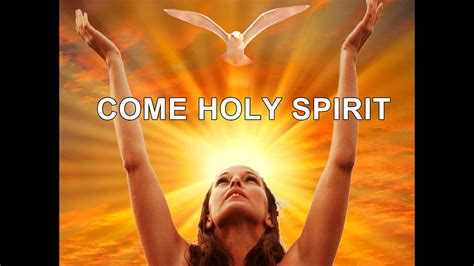 Come Holy Spirit Youtube
