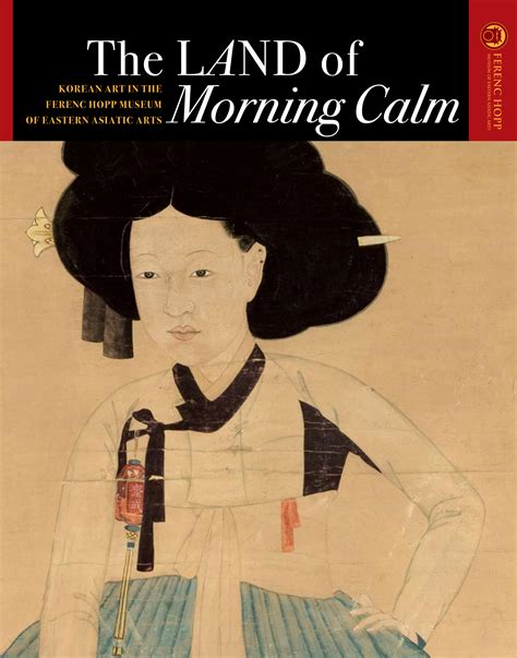 Publication The Land Of Morning Calm Korean Art In The Ferenc Hopp