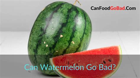 Can Watermelon Go Bad Tips To Store And How To Tell When Your