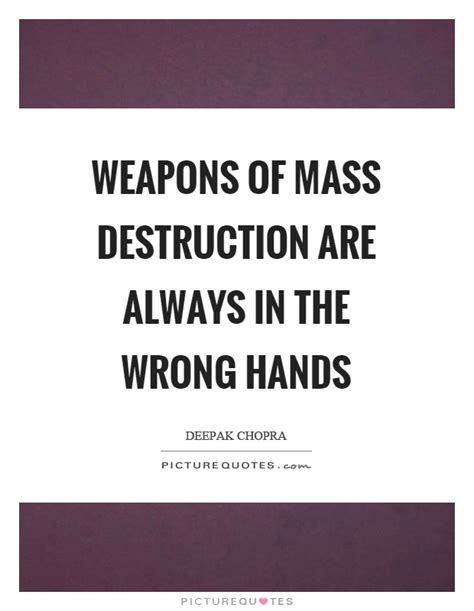 Weapons Of Mass Destruction Quotes Aladdinmoms