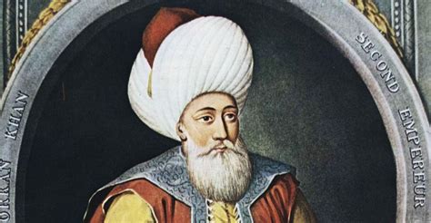 1326'da, babası ve osmanlı i̇mparatorluğu'nun kurucusu osman bey'in vefatıyla tahta geçmiş, osmanlının beylik döneminden devlet olma sürecine doğru olan. Orhan Gazi (Bey) kimdir? | Milat Gazetesi