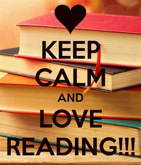 Keep Calm And Love Reading Keep Calm Quotes Calm Quotes Keep