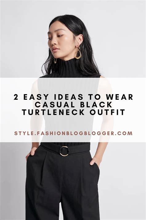 Easy Ideas To Wear Casual Black Turtleneck Outfit Fashion Style