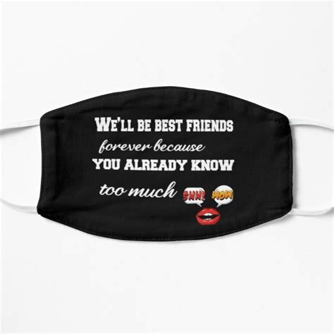 Well Be Best Friends Forever Because You Already Know Too Much Funny