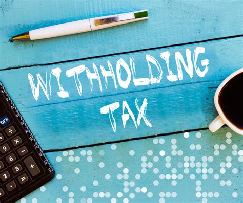 Withholding Tax Hwandco Cpas And Advisors